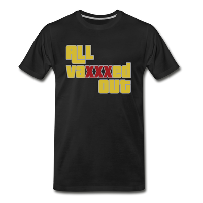 "ALL VAXXXED OUT" - black