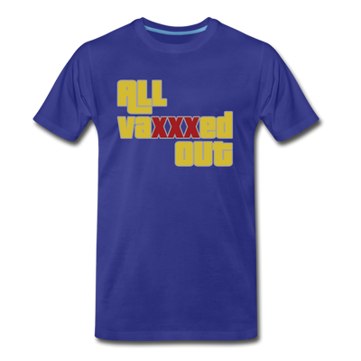 "ALL VAXXXED OUT" - royal blue