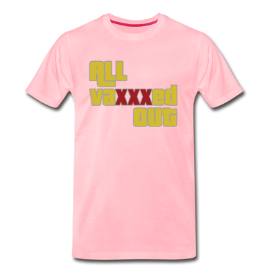 "ALL VAXXXED OUT" - pink