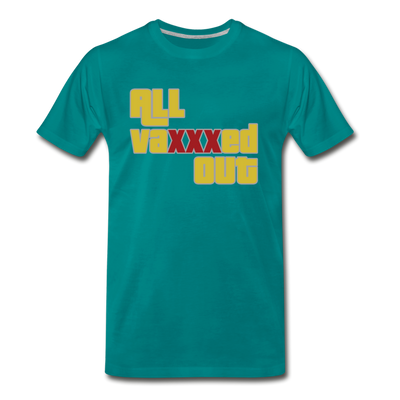 "ALL VAXXXED OUT" - teal