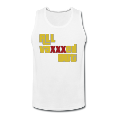 "ALL VAXXED OUT" Men’s Premium Tank - white